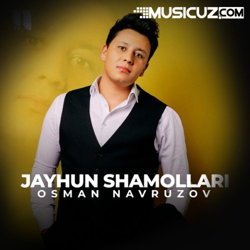 Osman Navruzov - Jayhun shamollari